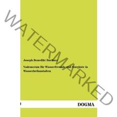 Vademecum Fur Wasserfreunde Und Kurg Ste in Wasserheilanstalten Paperback, Dogma
