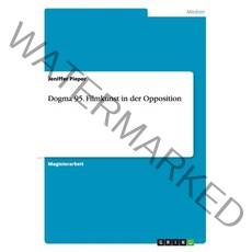 Dogma 95. Filmkunst in Der Opposition Paperback, Grin Publishing