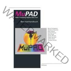 Mupad Multi Processing Algebra Data Tool: Benutzerhandbuch Mupad Version 1.1 Paperback, Birkhauser